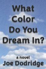What Color Do You Dream In? af Joe Dodridge