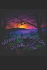 Strange Mountain Tales af La Belle Rouge