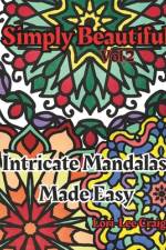 Simply Beautiful Vol 2 Intricate Mandalas Made Easy af Lori-Lee Craig