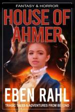 House of Ahmer af Eben Rahl