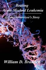 Beating Acute Myeloid Leukemia af William D Bramlett