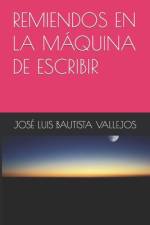 Remiendos En La Máquina de Escribir af JosÃ© Luis Bautista Vallejos