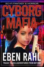 Cyborg Mafia af Eben Rahl