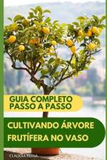 Cultivando Árvore Frutífera Em Vaso af Claudia Reina