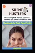 Silent Hustlers af Hillary Scholl