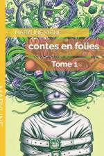 Contes en folies af Maryline Vigne