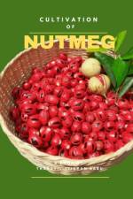 All About Nutmeg af T Vijayan Babu