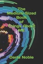 The Medium-Sized Book of Things About Me af Darla Noble