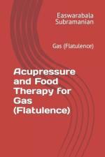 Acupressure and Food Therapy for Gas (Flatulence) af Easwarabala Subramanian