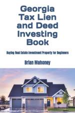 Georgia Tax Lien and Deed Investing Book af Brian Mahoney