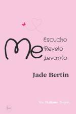 Me Escucho, Me Revelo, Me Levanto af Jade Bertin