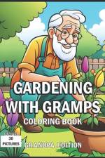 Gardening With Gramps Coloring Book