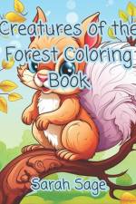 Creatures of the Forest Coloring Book af Sarah Sage