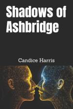 Shadows of Ashbridge af Candice Harris