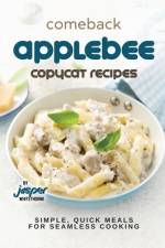 Comeback Applebee Copycat Recipes af Jasper Whitethorne