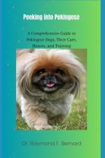 Peeking into Pekingese af Raymond F Bernard