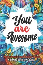 You are Awesome Coloring Book
