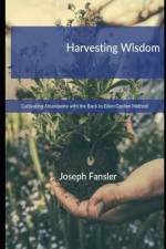 Harvesting Wisdom af Joseph Fansler