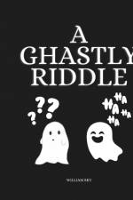 A Ghastly Riddle af William Sky
