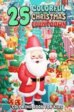 25 Colorful Christmas Countdown Coloring Book for Kids af Laura Seidel