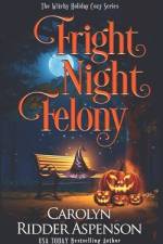 Fright Night Felony af Carolyn Ridder Aspenson