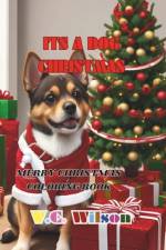 It's a Dog Christmas af V C Wilson