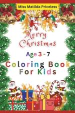 Coloring Book for Christmas -KIDS AGE 3-7 af Matilda Priceless