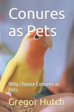 Conures as Pets af Gregor Hutch