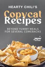 Hearty Chili's Copycat Recipes af Jasper Whitethorne