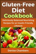 Gluten-Free Diet Cookbook af Denise Chambers