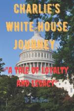 Charlie's White House Journey af Faith Stones