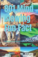 801 Mind Blowing Fun Fact af Joel Green