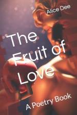 The Fruit of Love af Alice Dee