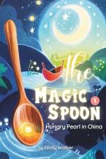 Magic Spoon Episode 1：Hungry Pearl in China af Cindy Walker