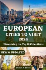 European Cities to Visit 2024 af William A Barron