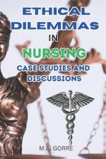 Ethical Dilemmas in Nursing af Michael Gorre