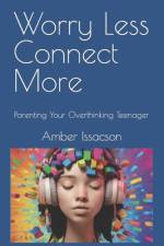 Worry Less Connect More af Amber Issacson