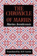 The Chronicle of Marius af Marius Aventicensis