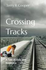 Crossing Tracks af Terry R Cooper