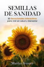 Semillas de Sanidad af Marilyn Irizarry