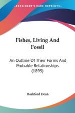 Fishes, Living And Fossil af Bashford Dean