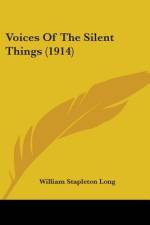 Voices Of The Silent Things (1914) af William Stapleton Long