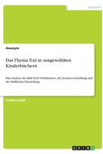Das Thema Tod in ausgewählten Kinderbüchern af Anonym