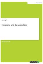 Nietzsche und das Vornehme af Frieda von Meding