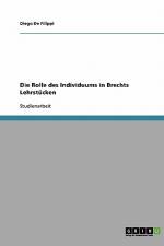 Die Rolle des Individuums in Brechts Lehrstücken af Diego De Filippi