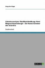 Literaturanalyse / Buchbeschreibung: Hans Magnus Enzensberger - Der Kurze Sommer der Anarchie af Diego De Filippi