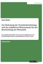 Zur Bedeutung der Fremdwahrnehmung und des subjektiven Wertesystems bei der Beschreibung der Wirtschaft af Anne Decker