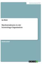 Machtstrukturen in der Scientology-Organisation af Jan Block