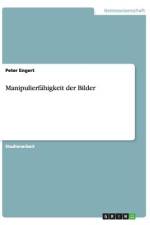 Manipulierfähigkeit der Bilder af Peter Engert