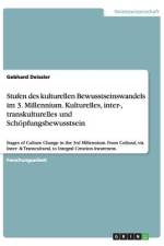 Stufen des kulturellen Bewusstseinswandels im 3. Millennium. Kulturelles, inter-, transkulturelles und Schöpfungsbewusstsein af Gebhard Deissler
